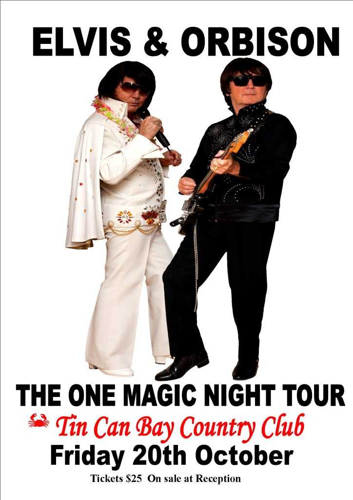 Elvis & Orbison ‘The One Magic Night Tour’ Elvis & Orbison ‘The One Magic Night Tour’ at Tin Can Bay Country Club