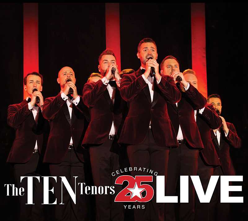 The TEN Tenors - Celebrating 25 Years - Brolga Theatre Maryborough