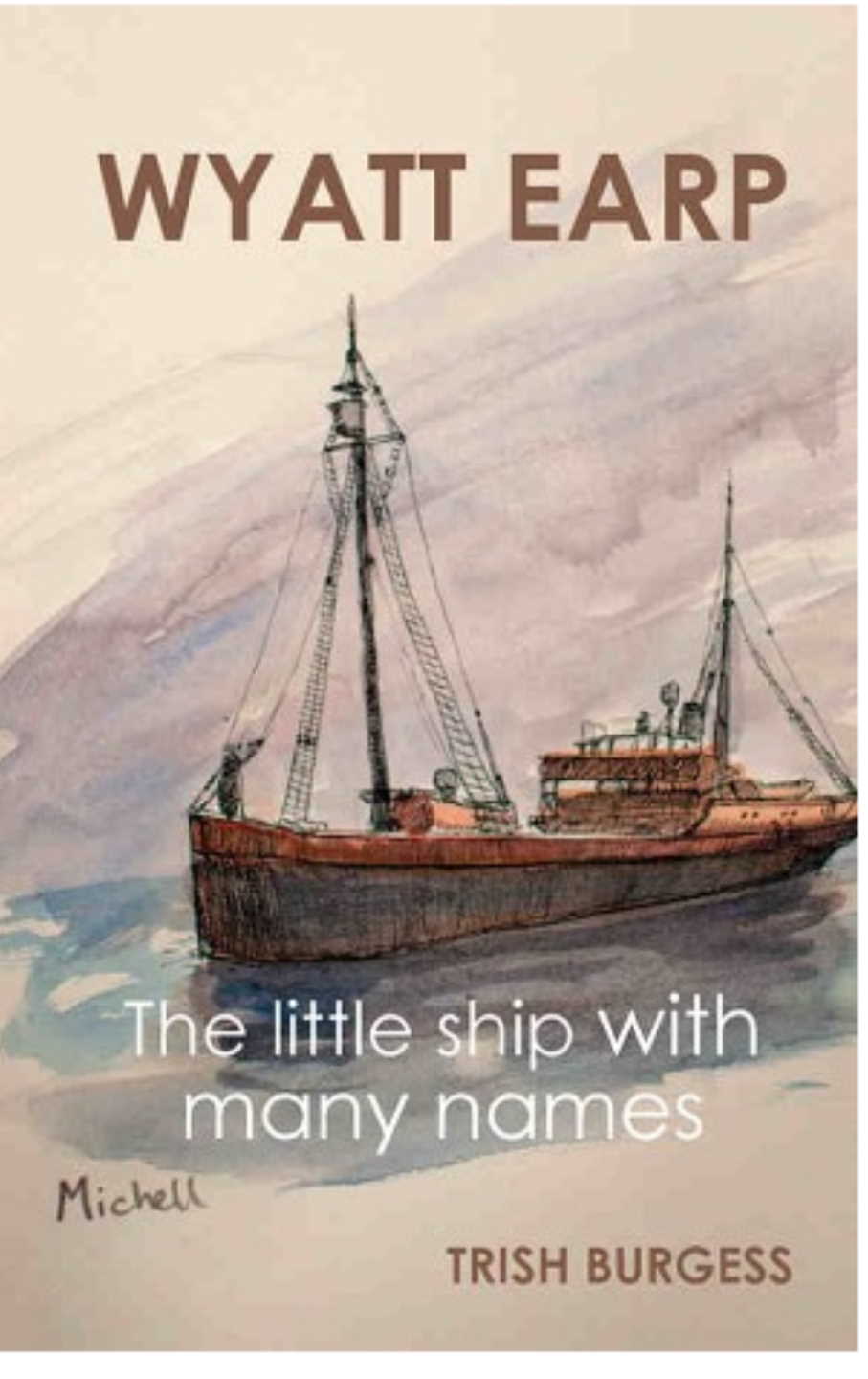 The book, Wyatt Earp: The little ship with many names, will be released by publisher Connor Court in mid May